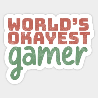 World's Okayest Gamer Sticker